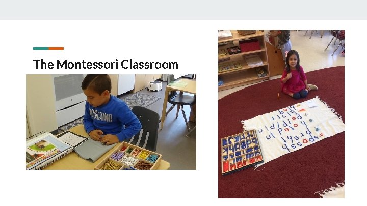 The Montessori Classroom 
