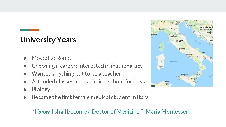 University Years ● ● ● Moved to Rome Choosing a career: interested in mathematics