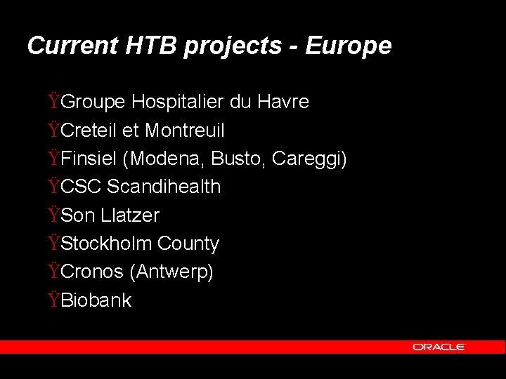 Current HTB projects - Europe ŸGroupe Hospitalier du Havre ŸCreteil et Montreuil ŸFinsiel (Modena,