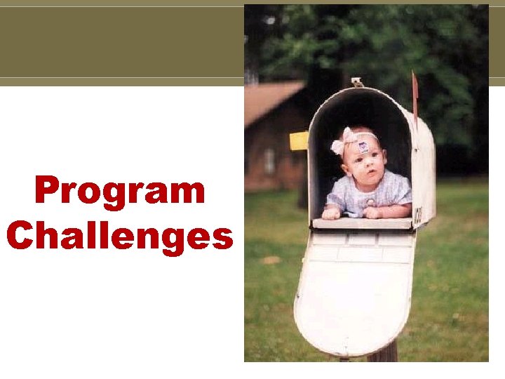 Program Challenges 