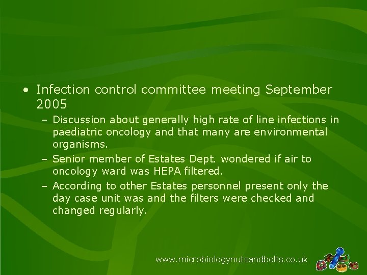  • Infection control committee meeting September 2005 – Discussion about generally high rate