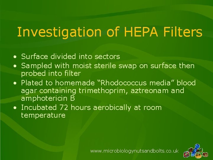 Investigation of HEPA Filters • Surface divided into sectors • Sampled with moist sterile