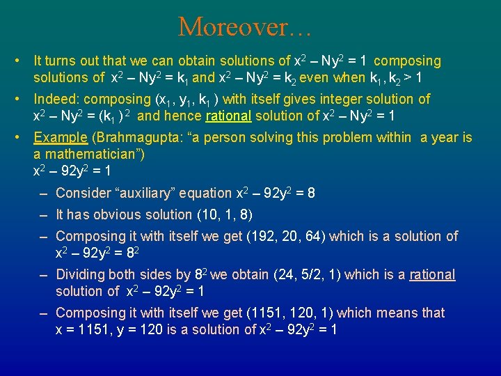 Moreover… • It turns out that we can obtain solutions of x 2 –
