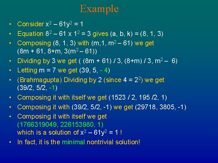 Example • Consider x 2 – 61 y 2 = 1 • Equation 82