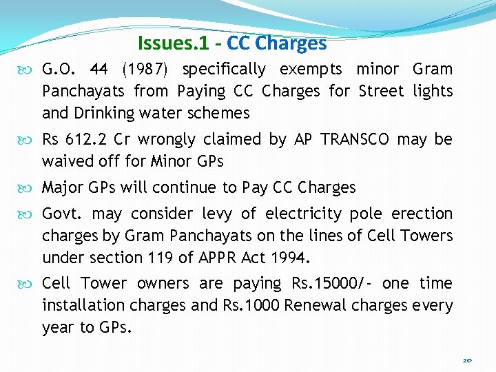 Issues. 1 - CC Charges G. O. 44 (1987) specifically exempts minor Gram Panchayats