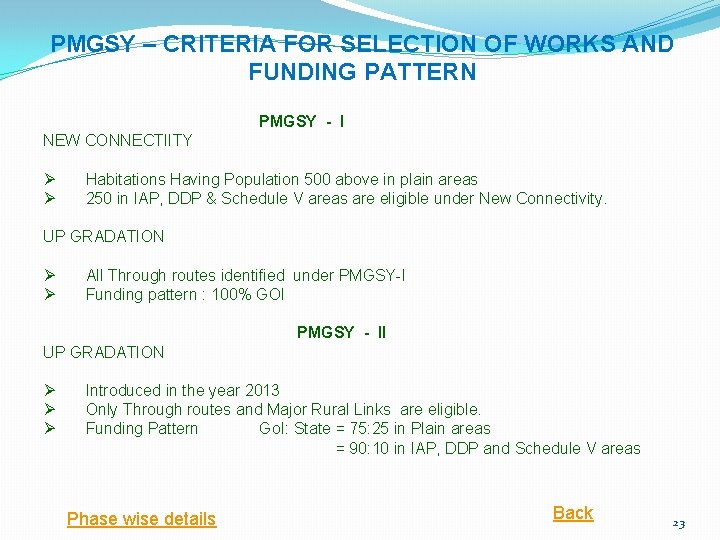 PMGSY – CRITERIA FOR SELECTION OF WORKS AND FUNDING PATTERN PMGSY - I NEW