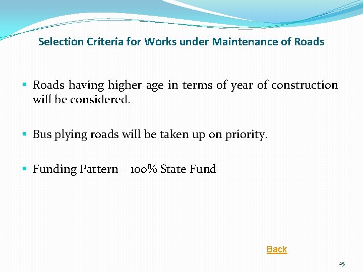 Selection Criteria for Works under Maintenance of Roads § Roads having higher age in