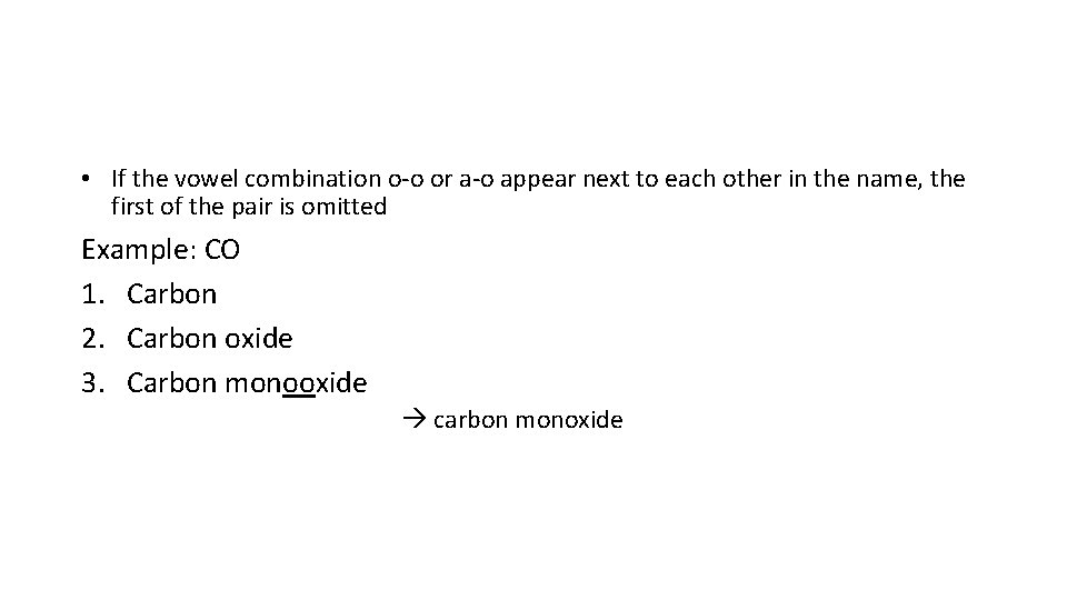  • If the vowel combination o-o or a-o appear next to each other