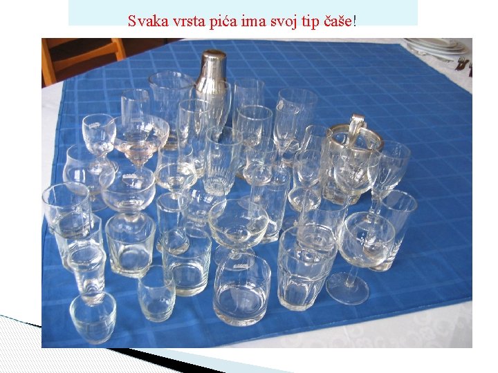 Svaka vrsta pića ima svoj tip čaše! 