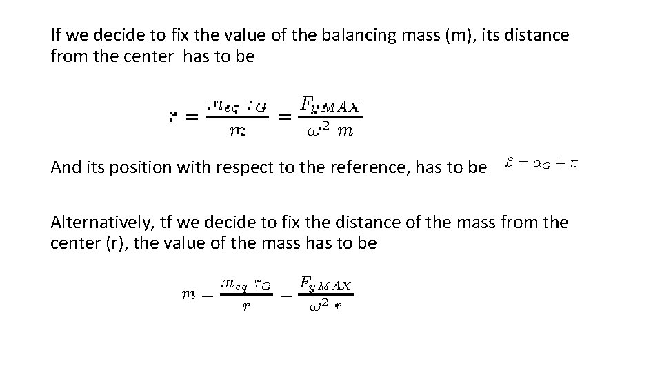 If we decide to fix the value of the balancing mass (m), its distance