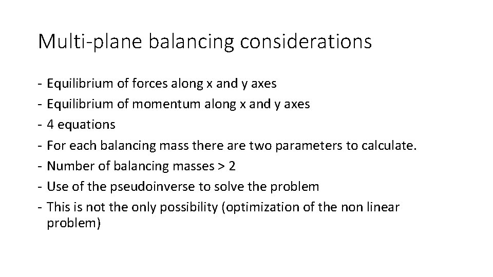 Multi-plane balancing considerations - Equilibrium of forces along x and y axes Equilibrium of