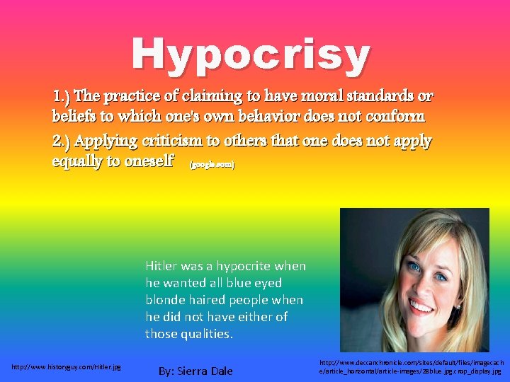 Hypocrisy 1. ) The practice of claiming to have moral standards or beliefs to