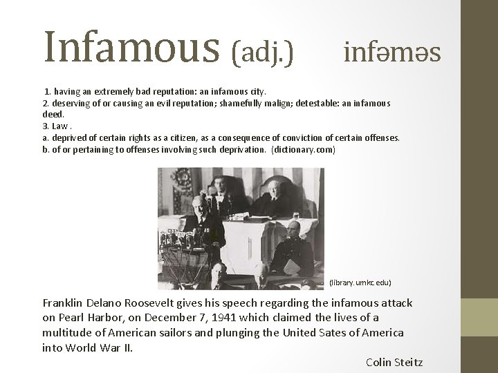 Infamous (adj. ) infəməs 1. having an extremely bad reputation: an infamous city. 2.