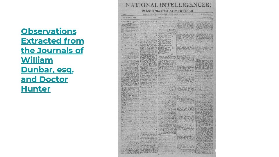 Observations Extracted from the Journals of William Dunbar, esq. and Doctor Hunter 