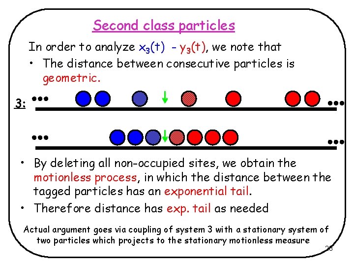 Second class particles In order to analyze x 3(t) - y 3(t), we note