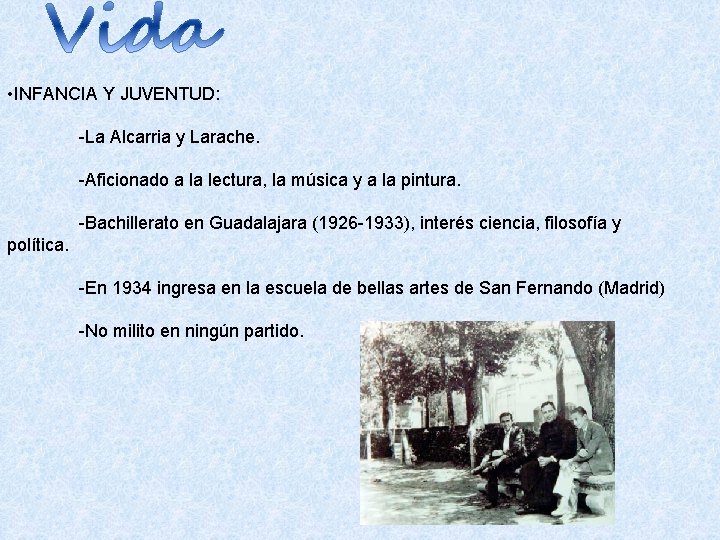  • INFANCIA Y JUVENTUD: -La Alcarria y Larache. -Aficionado a la lectura, la