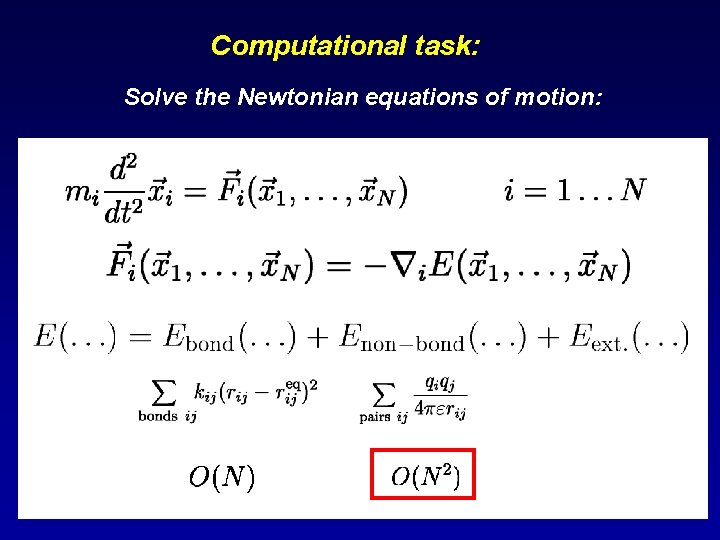 Computational task: Solve the Newtonian equations of motion: 