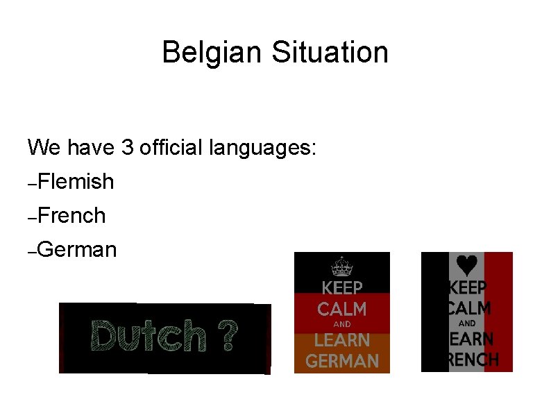 PRESENTATION BELGIUM Language Customs and Traditions NATIVE LANGUAGE