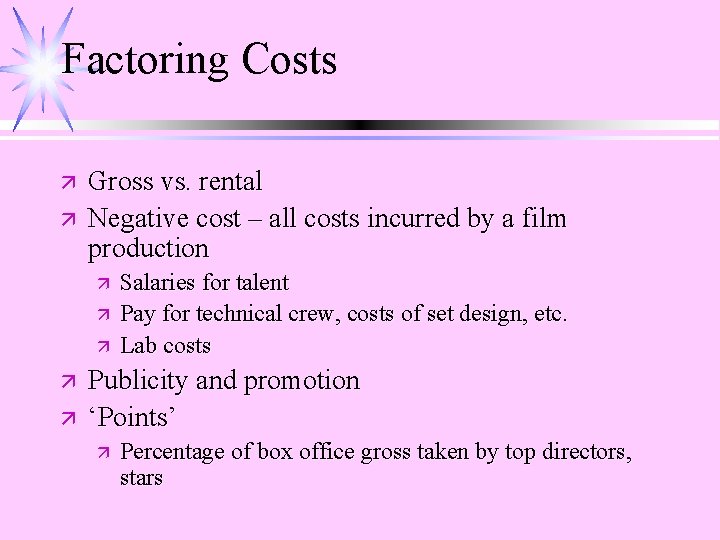 Factoring Costs ä ä Gross vs. rental Negative cost – all costs incurred by
