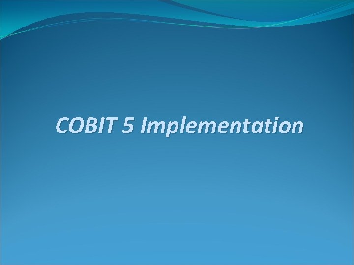 COBIT 5 Implementation 