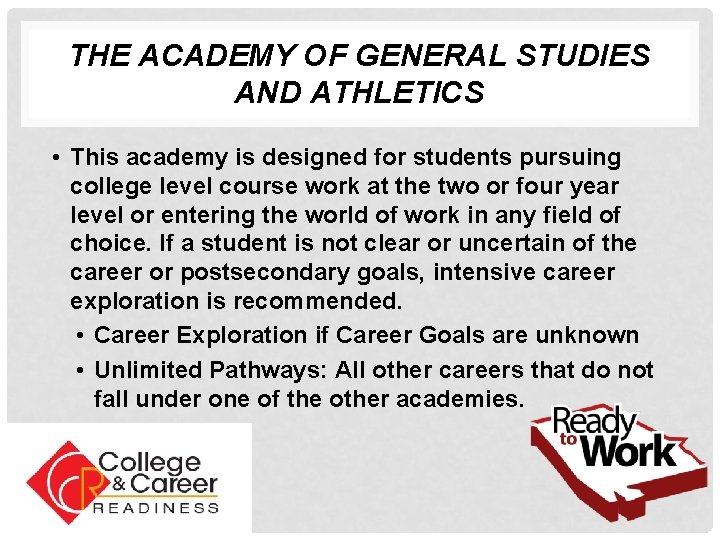 THE ACADEMY OF GENERAL STUDIES AND ATHLETICS • This academy is designed for students