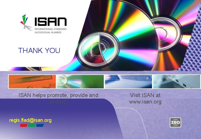 THANK YOU ISAN helps promote, provide and protect. Visit ISAN at www. isan. org