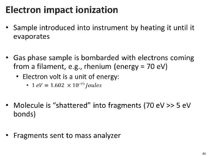 Electron impact ionization • 40 