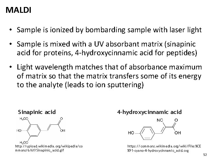 MALDI • Sample is ionized by bombarding sample with laser light • Sample is