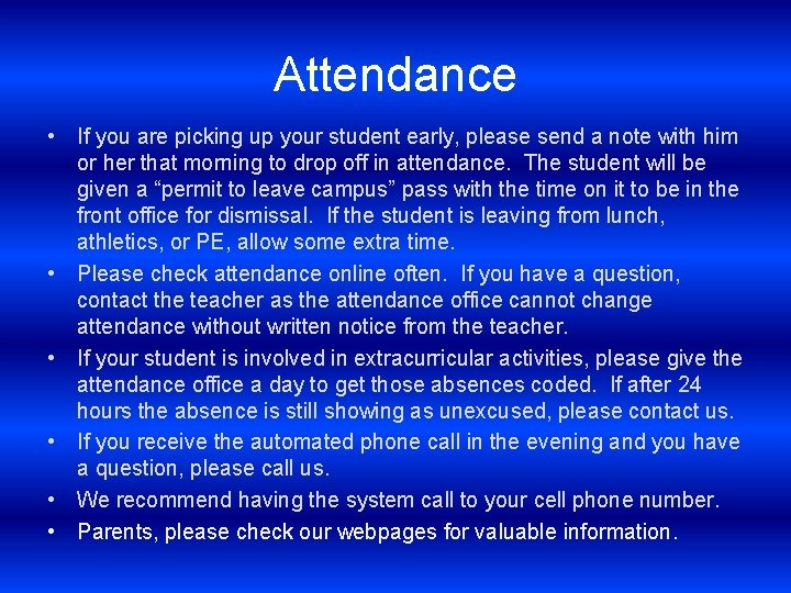 Attendance • If you are picking up your student early, please send a note