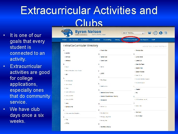 Extracurricular Activities and Clubs • It is one of our goals that every student