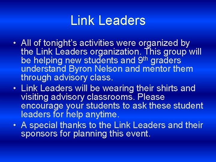 Link Leaders • All of tonight’s activities were organized by the Link Leaders organization.