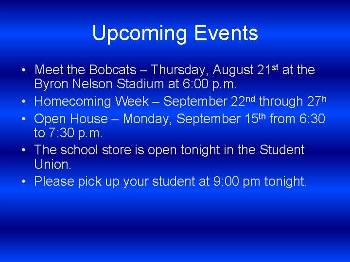 Upcoming Events • Meet the Bobcats – Thursday, August 21 st at the Byron