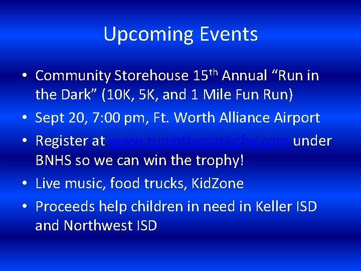 Upcoming Events • Community Storehouse 15 th Annual “Run in the Dark” (10 K,