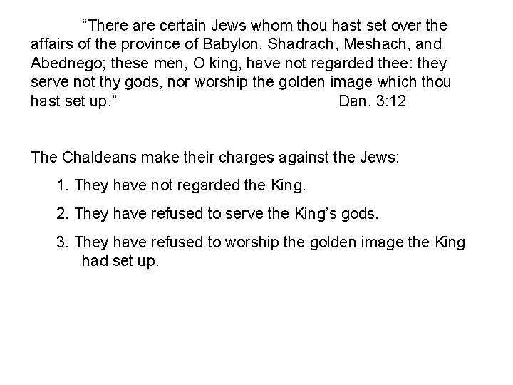 “There are certain Jews whom thou hast set over the affairs of the province