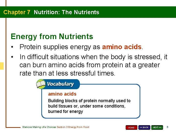 Chapter 7 Nutrition: The Nutrients Energy from Nutrients • Protein supplies energy as amino