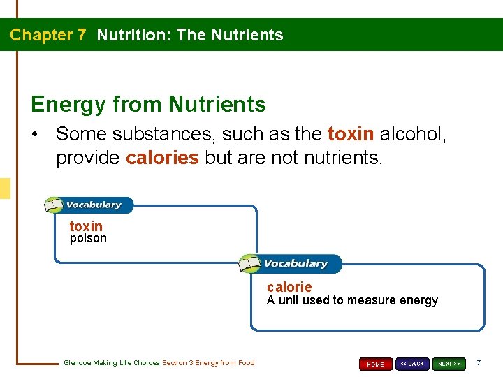 Chapter 7 Nutrition: The Nutrients Energy from Nutrients • Some substances, such as the