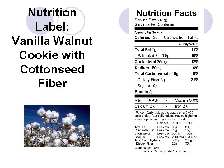 Nutrition Label: Vanilla Walnut Cookie with Cottonseed Fiber 