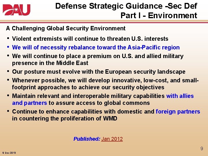 Defense Strategic Guidance -Sec Def Part I - Environment A Challenging Global Security Environment