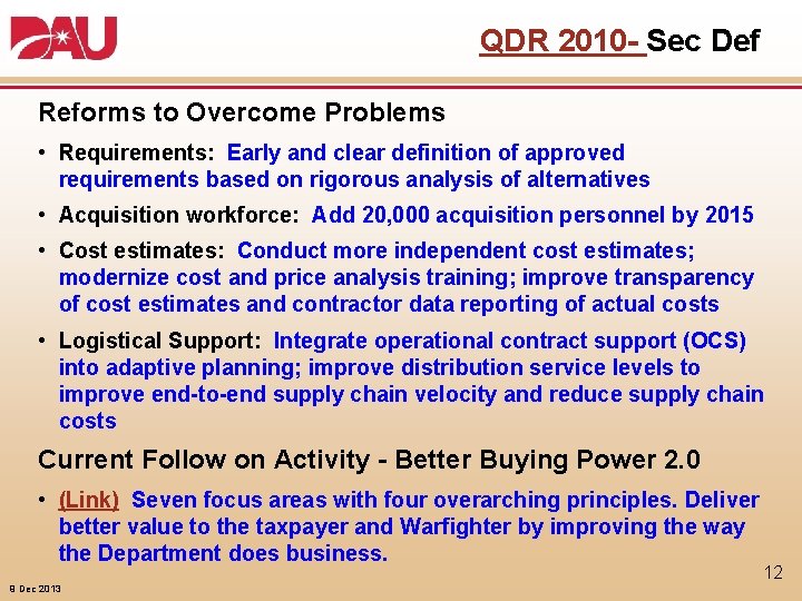 QDR 2010 - Sec Def Reforms to Overcome Problems • Requirements: Early and clear