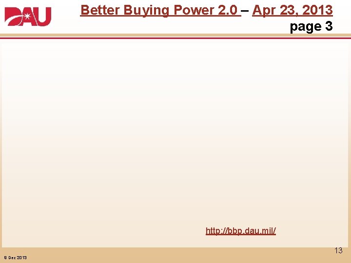 Better Buying Power 2. 0 – Apr 23, 2013 page 3 http: //bbp. dau.