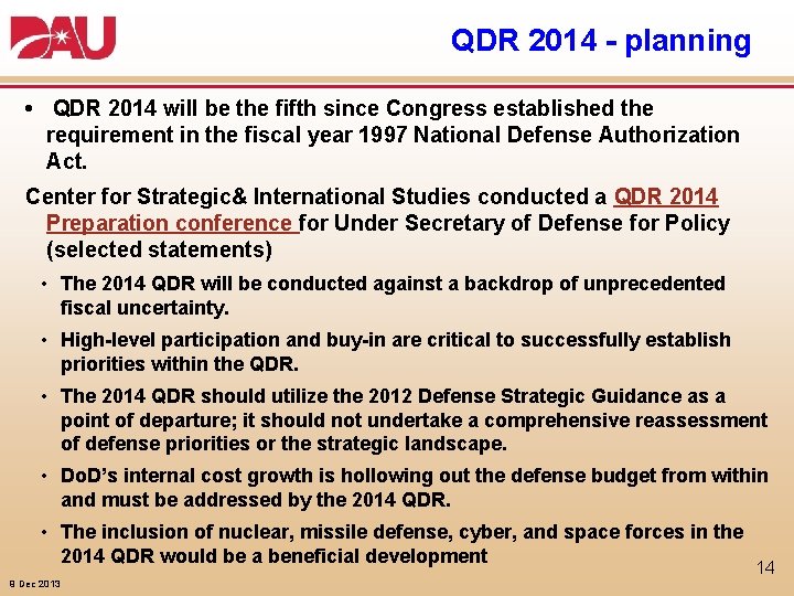 QDR 2014 - planning • QDR 2014 will be the fifth since Congress established