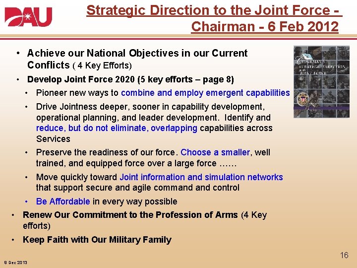 Strategic Direction to the Joint Force Chairman - 6 Feb 2012 • Achieve our