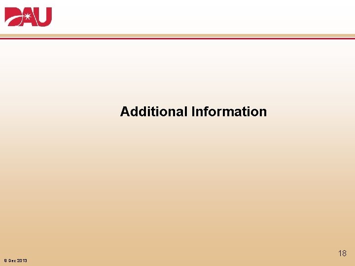 Additional Information 18 9 Dec 2013 