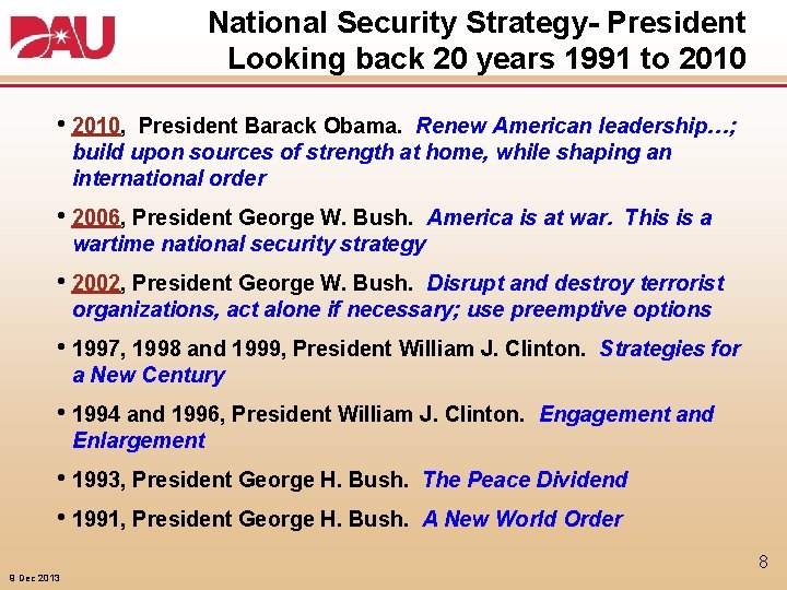 National Security Strategy- President Looking back 20 years 1991 to 2010 • 2010, President