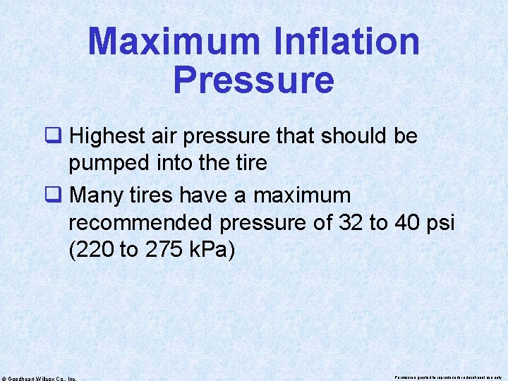 Maximum Inflation Pressure q Highest air pressure that should be pumped into the tire
