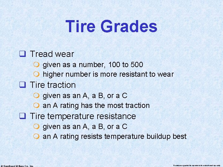 Tire Grades q Tread wear m given as a number, 100 to 500 m