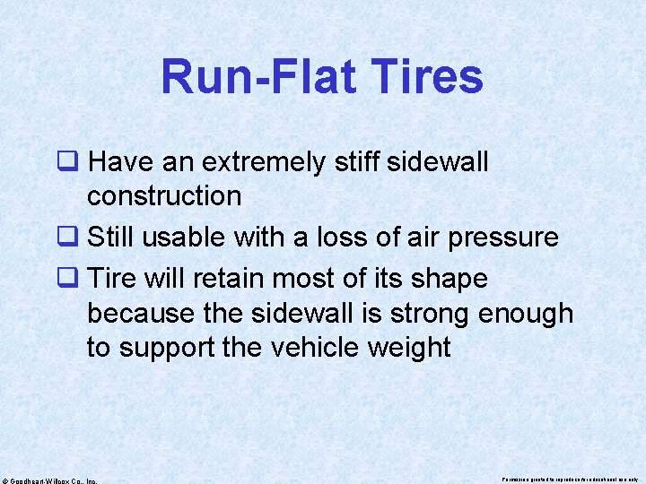 Run-Flat Tires q Have an extremely stiff sidewall construction q Still usable with a