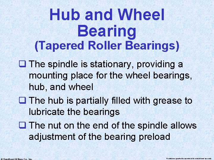 Hub and Wheel Bearing (Tapered Roller Bearings) q The spindle is stationary, providing a