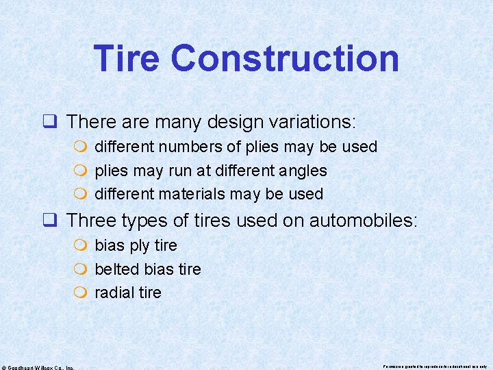 Tire Construction q There are many design variations: m different numbers of plies may