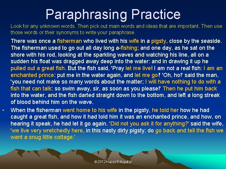 Paraphrasing Practice Look for any unknown words. Then pick out main words and ideas